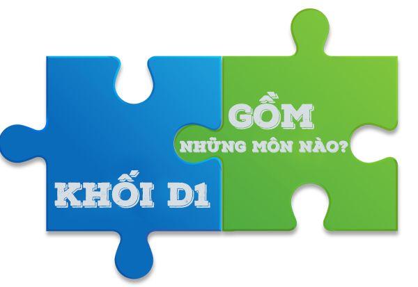 Khối D1 gồm những môn nào?