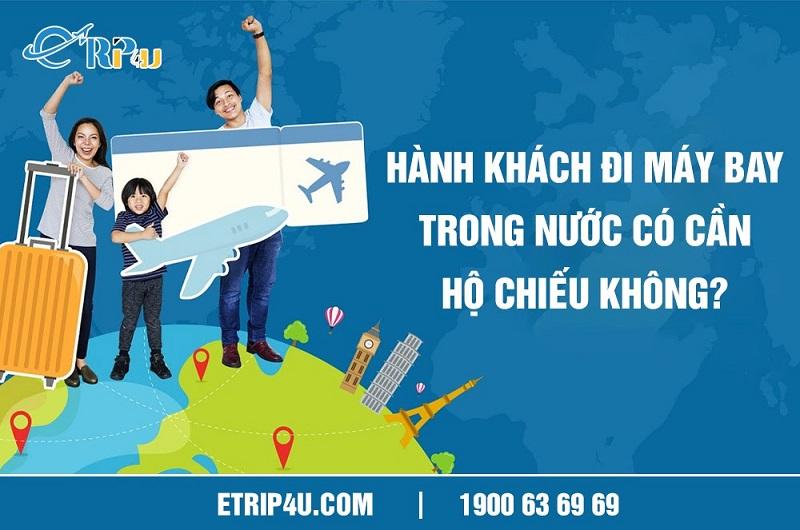 Chi tiết hành khách đi du lịch trong nước có cần hộ chiếu không?