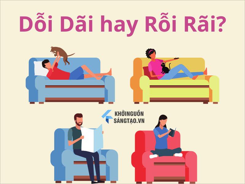 Dỗi Dãi hay Rỗi Rãi là đúng