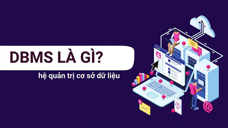 Khái niệm hệ quản trị cơ sở dữ liệu là gì?