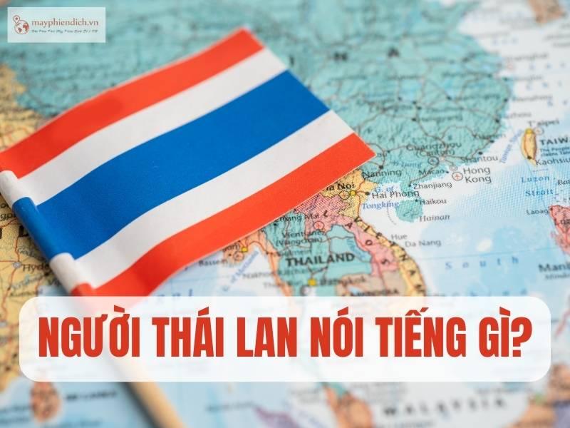 Người Thái Lan nói tiếng gì?