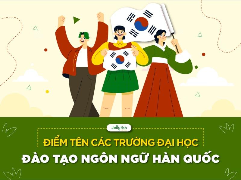 Các trường Đại học đào tạo ngôn ngữ Hàn Quốc