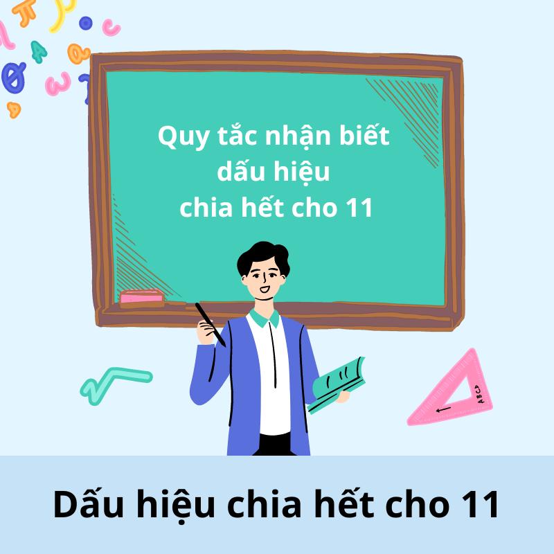 Cách nhận biết dấu hiệu chia hết cho 11. (Ảnh: Sưu tầm Internet)